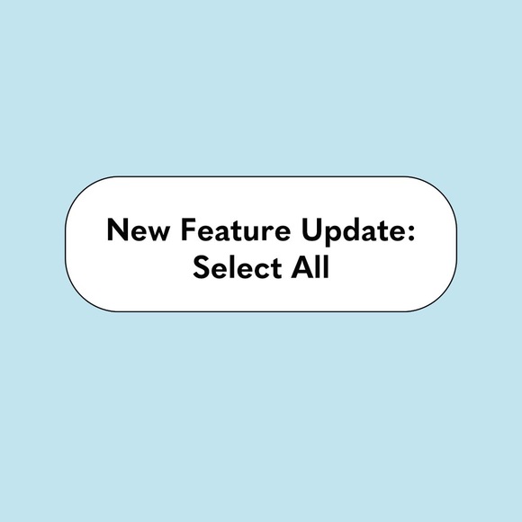 Other - New Feature Update: Select All